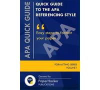 Paperhacker Publications Quick Guide to the APA Referencing Style (Tascabile)