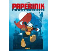 Paperinik e i Suoi Rivali - Panini Comics - Italiano