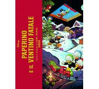 Paperino e il ventino fatale. Ediz. superdeluxe - Barks Carl