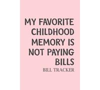 Paperland Online Sto My Favorite Childhood Memory Is Not Paying Bil (Tascabile)
