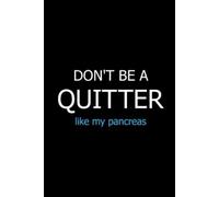 PaperLand Online Store Don't Be a Quitter Like My Pancreas (Tascabile)