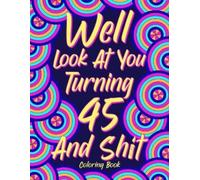 PaperLand Online Store Well Look at You Turning 45 and Shit (Tascabile)