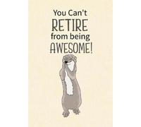 PaperLand Online Store You Can't Retire from Being Awesome (Tascabile)