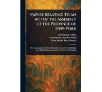 Papers Relating to an Act of the Assembly of the Province of New-York