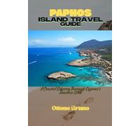 PAPHOS ISLAND TRAVEL GUIDE: A Coastal Odyssey Through Cyprus’s Timeless Gem