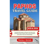 Paphos Travel Guide 2025 & 2026: Essential Information to Discover the city on the southwest coast of Cyprus Like a Local, Complete with Insider Tips and a Detailed Map