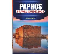 PAPHOS Travel Guide 2026: Beaches, Archaeological Sites, and Day Trips Along the Cypriot Coast