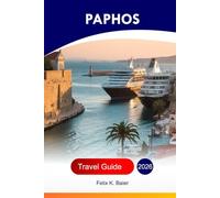 Paphos Travel Guide 2026: Explore Cyprus’s Attractions, Beaches, Hotels, Ancient Ruins, Local Culture, and Insider’s Tips with Perfect Itineraries