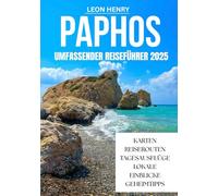 PAPHOS UMFASSENDER REISEFÜHRER 2025