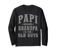 Papi Because Grandpa Is for Old Guys Funny Vintage Maglia a Manica
