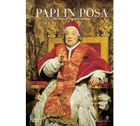 Papi in posa. 500 years of papal portraiture. Ediz. italiana e inglese