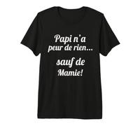 Papi n'a peur de Rien Sauf de Mamie Humour Famille Maglietta Premium