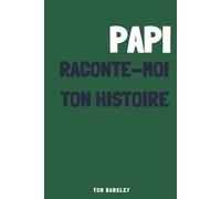 Papi, raconte moi ton histoire