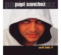 Papi Sanchez - Yeah, Baby