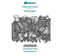 Papiamento (Aruba) - British English, diccionario visual, BW (Tascabile)