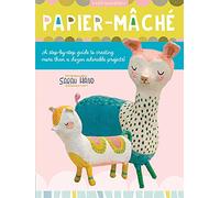 Papier Mache: A step-by-step guide to creating more than a dozen adorable projects! (4)