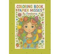 PAPIER MISSES 4 - Fruits and Flowers: A charming coloring book with 45 hand-drawn girls in various artistic styles - perfect for kids and adults to print, color, and enjoy.