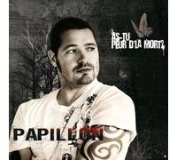 PAPILLION - AS-TU PEUR D'LA MORT