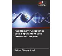 Papillomavirus bovino: cosa sappiamo e cosa dovremmo sapere