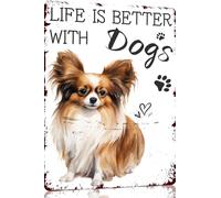Papillon Life Is Better With Dogs divertente targa in metallo retrò decorazione da parete per casa, strada, cancello, bar, ristoranti, caffetterie, negozi, pub, idea regalo, 20 x 30 cm