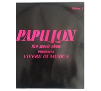 PAPILLON - LIVE MUSIC SHOW - VIVERE DI MUSICA VOL. 2 -