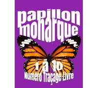 papillon monarque 1 à 10 Numéro Traçage Livre: 1 à 10 Numéro Traçage Livre