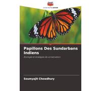 Papillons Des Sundarbans Indiens: Écologie et stratégies de conservation