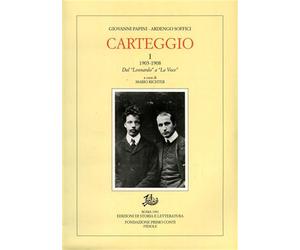 Papini,Giovanni. - Carteggio. Vol.I:1903-1908. Dal "Leonardo" a "La Voce".