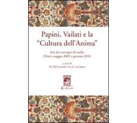 Papini, Vailati e la «Cultura dell'anima». Atti dei Convegni di studio (Chieti, maggio 2009 e gennaio 2010)
