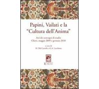 Papini, Vailati e la «Cultura dell'anima». Atti dei Convegni di studio (Chieti, maggio 2009 e gennaio 2010)