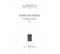 Papiri filosofici. Miscellanea di studi. Vol. 3
