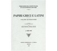 - Papiri Greci e Latini n.1453-1574. Volume quindicesimo.