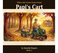 Papi's Cart: A Little Helper's Big Day: 1
