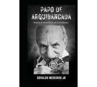 Papo de Arquibancada: Relatos de Memória de um Corinthiano