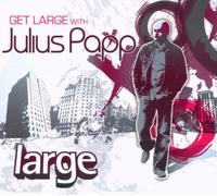 Papp,Julius - Get Large 4-Julius Papp