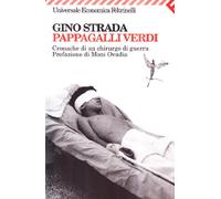Pappagalli verdi. Cronache di un chirurgo di guerra