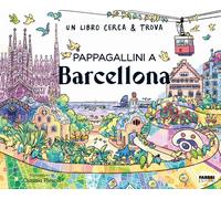 Pappagallini a Barcellona. Un libro cerca & trova - 2025 - Fabbri