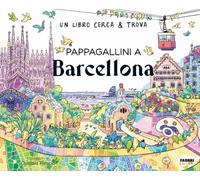 Claudia Plescia – Pappagallini a Barcellona – Un libro cerca & trova – Ediz. a colori