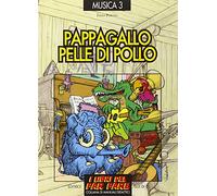 Pappagallo pelle di pollo. Le canzoni del menestrello