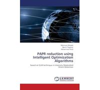 PAPR reduction using Intelligent Optimization Algorithms: based on SLM technique in Intensity Modulated Direct Detection