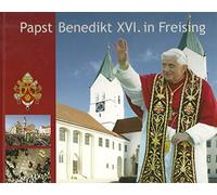 Papst Benedikt XVI. in Freising
