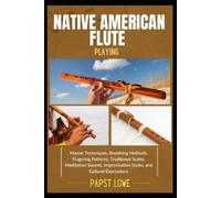 Papst Lowe Native American Flute Playing (Tascabile)