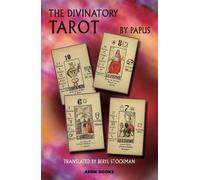 Papus The Divinatory Tarot (Tascabile)