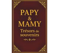papy et mamy trésors de souvenirs: Carnet de souvenirs grands-parents à remplir pour transmettre leur histoire - Un seul carnet, deux histoires : Papy ... de vie à compléter et partager en famille.