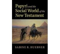 Papyri and the Social World of the New Testament
