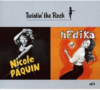 Paquin, Nicole - Twistin' The Rock : Nicole Paquin & Hédika