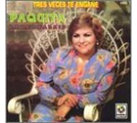 Paquita la Del Barrio - Tres Veces Te Engane