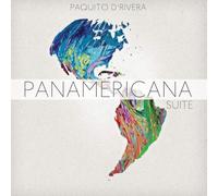 Paquito D'Rivera Panamerican Suite