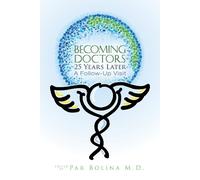 Par Bolina Becoming Doctors 25 Years Later (Tascabile)
