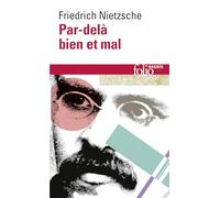 Par-delà bien et mal: Prélude d'une philosophie de l'avenir: A32430